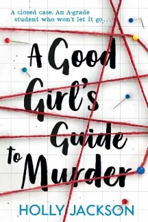 A Good Girl's Guide to Murder by Holly Jackson