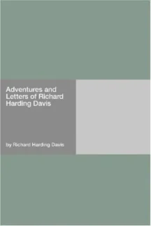 Adventures and Letters of Richard Harding Davis by Richard Harding Davis - book cover