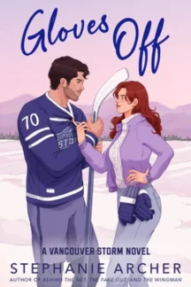 Gloves Off (Vancouver Storm, #4) by Stephanie Archer