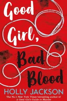 Good Girl, Bad Blood by Holly Jackson