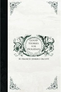 Good Stories for Great Holidays by Frances Jenkins Olcott - book cover