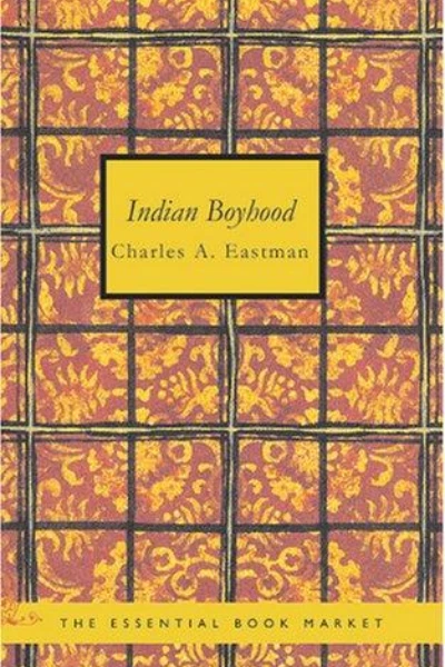 Indian Boyhood by Charles A. Eastman - book cover