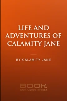Life and Adventures of Calamity Jane by Calamity Jane - book cover
