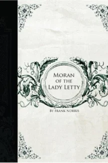 Moran of the Lady Letty by Frank Norris - book cover