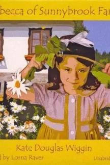 Rebecca of Sunnybrook Farm by Kate Douglas Wiggin - book cover