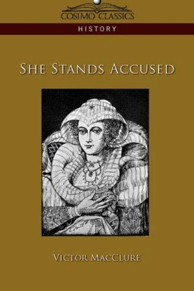She Stands Accused by Victor MacClure - book cover