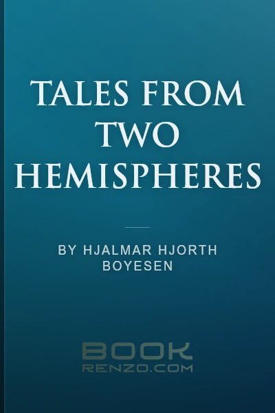Tales from Two Hemispheres by Hjalmar Hjorth Boyesen - book cover