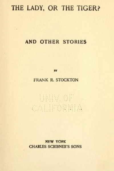 The Lady, or the Tiger? by Frank R. Stockton - book cover