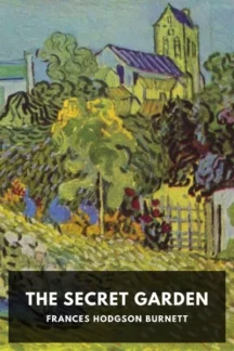 The Secret Garden by Frances Hodgson Burnett - book cover