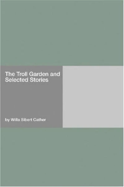 The Troll Garden by Willa Cather - book cover