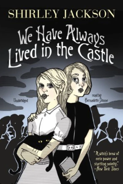 We Have Always Lived in the Castle by Shirley Jackson