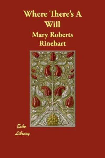 Where There's a Will by Mary Roberts Rinehart - book cover