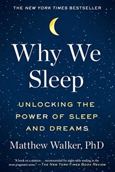Why We Sleep by Matthew Walker
